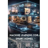 Machine Learning for Smart Homes
