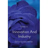 Innovation And Industry: India’s Success Stories