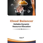 Cloud Balancer Reliable Dynamic Resource Allocation