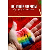 Religious Freedom LGBT Healing Mission