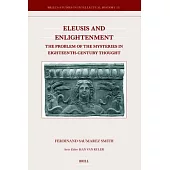 Eleusis and Enlightenment: The Problem of the Mysteries in Eighteenth-Century Thought