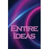 Entire Ideas: A Simple Way to Increase Your Creativity