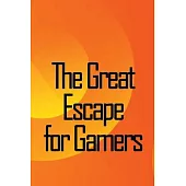 The Great Escape for Gamers: Family-friendly Indoor, Dramatic, and Educational Games