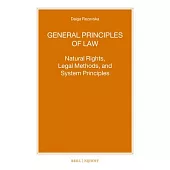 General Principles of Law: Natural Rights, Legal Methods, and System Principles