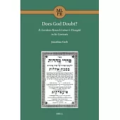 Does God Doubt? R. Gershon Henoch Leiner’s Thought in Its Contexts