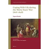 Coping with Life During the Thirty Years’ War (1618-1648)