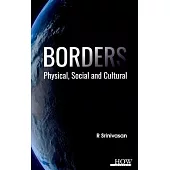 Borders: Physical, Social and Cultural: Physical, Social and Cultural