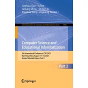Computer Science and Educational Informatization: 5th International Conference, Csei 2023, Kunming, China, August 11-13, 2023, Revised Selected Papers