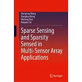 Sparse Sensing and Sparsity Sensed in Multi-Sensor Array Applications