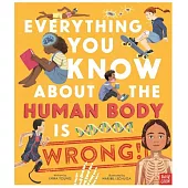 Everything You Know About The Human Body Is Wrong!
