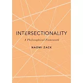 Intersectionality: A Philosophical Framework