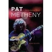 Pat Metheny: Stories Beyond Words