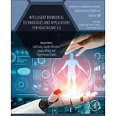 Intelligent Biomedical Technologies and Applications for Healthcare 5.0