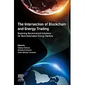 The Intersection of Blockchain and Energy Trading: Exploring Decentralized Solutions for Next-Generation Energy Markets