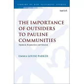 The Importance of Outsiders to Pauline Communities: Opinion, Reputation and Mission