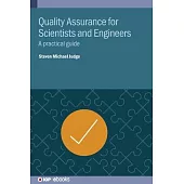 Quality Assurance for Scientists and Engineers: A practical guide