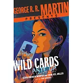 George R. R. Martin Presents Ante Up: A Wild Cards Graphic Novel: A Graphic Novel