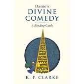 Dante’s Divine Comedy: A Reading Guide