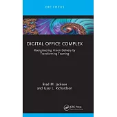 Digital Office Complex: Reengineering Vision Delivery by Transforming Teaming