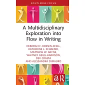 A Multidisciplinary Exploration Into Flow in Writing
