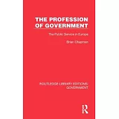 The Profession of Government: The Public Service in Europe