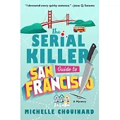 The Serial Killer Guide to San Francisco