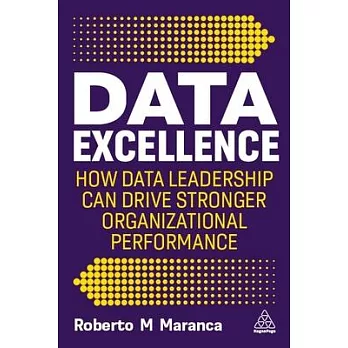 Data Excellence: How Data Leadership Can Drive Stronger Organizational Performance