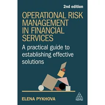 Operational Risk Management in Financial Services: A Practical Guide to Establishing Effective Solutions