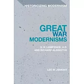 Great War Modernists: D. H. Lawrence, H.D. and Richard Aldington