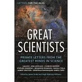 Letters for the Ages the Great Scientists