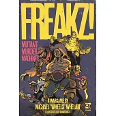 Freakz!: Mutant Murder Machines