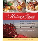 Mississippi Current Cookbook: A Culinary Journey Down America’s Greatest River