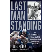 Last Man Standing: How Tom Matte’s Memorable 1965 Season Highlighted a Remarkable NFL Career