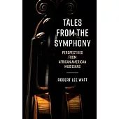 Tales from the Symphony: Perspectives from African American Musicians
