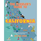 The Puzzler’s Guide to California: Games, Jokes, Fun Facts & Trivia about the Golden State