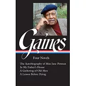 Ernest J. Gaines: Four Novels (Loa #383): The Autobiography of Miss Jane Pittmann / In My Father’s House / A Gathering of Old Men / A Lesson Before Dy