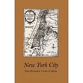 New York City: Two Hundred Years in Maps: From the Thomas M. Whitehead Collection of Books about Books