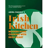 Cooking with Anna: Modern Home Cooking with Irish Heart