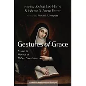 Gestures of Grace: Essays in Honour of Robert Sweetman