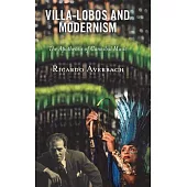 Villa-Lobos and Modernism: The Apotheosis of Cannibal Music