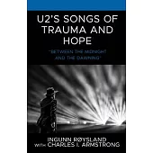 U2’s Songs of Trauma and Hope: 