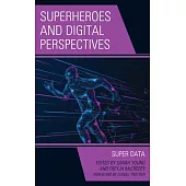 Superheroes and Digital Perspectives: Super Data