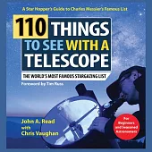 110 Things to See with a Telescope: The World’s Most Famous Stargazing List
