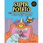 Super Potato and the Slug King’s Revenge: Book 12