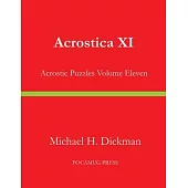 Acrostica XI: Acrostic Puzzles Volume Eleven