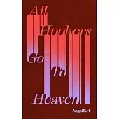 All Hookers Go to Heaven