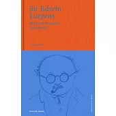 Sir Edwin Lutyens: Britain’s Greatest Architect?