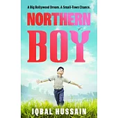 Northern Boy: A Big Bollywood Dream. a Small-Town Chance.