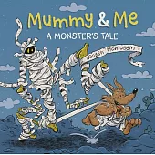 Mummy & Me: A Monster’s Tale