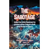 The Sabotage: How the USA Planned to Undermine China’s Belt and Road Project